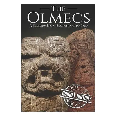 "The Olmecs: A History from Beginning to End" - "" ("History Hourly")