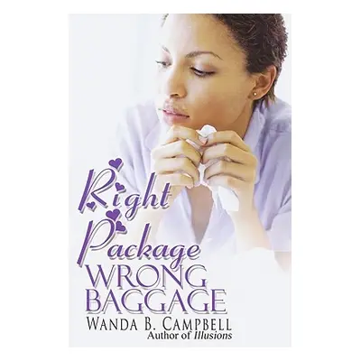 "Right Package, Wrong Baggage" - "" ("Campbell Wanda B.")