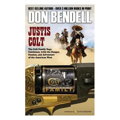 "Justis Colt" - "" ("Bendell Don")