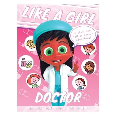 "Like A Girl: Doctor" - "" ("Peter April")