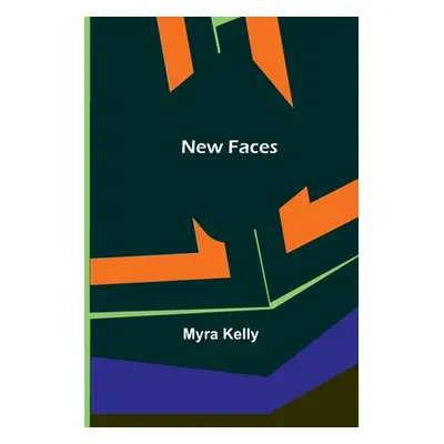 "New Faces" - "" ("Kelly Myra")