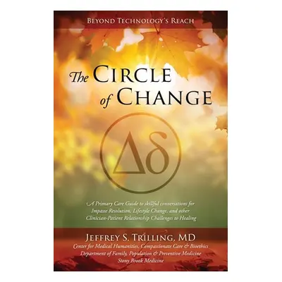 "The Circle of Change" - "" ("Trilling Jeffrey S.")