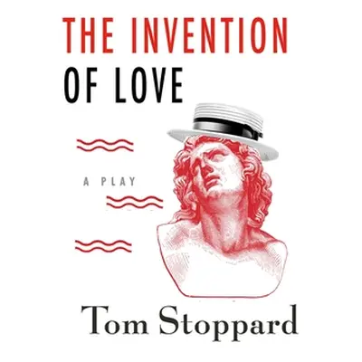 "The Invention of Love" - "" ("Stoppard Tom")