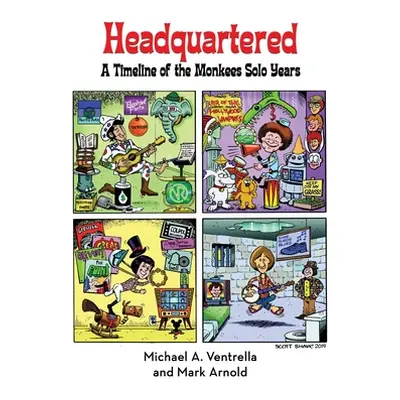 "Headquartered: A Timeline of The Monkees Solo Years (hardback)" - "" ("Ventrella Michael A.")