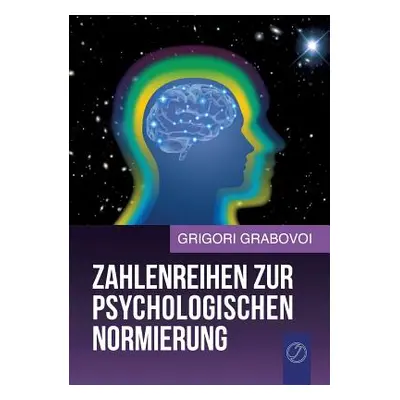 "Zahlenreihen zur psychologischen Normierung" - "" ("Grabovoi Grigori")