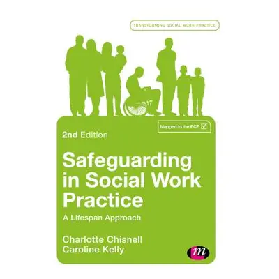 "Safeguarding in Social Work Practice: A Lifespan Approach" - "" ("Chisnell Charlotte")