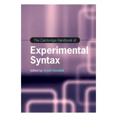 "The Cambridge Handbook of Experimental Syntax" - "" ("Goodall Grant")