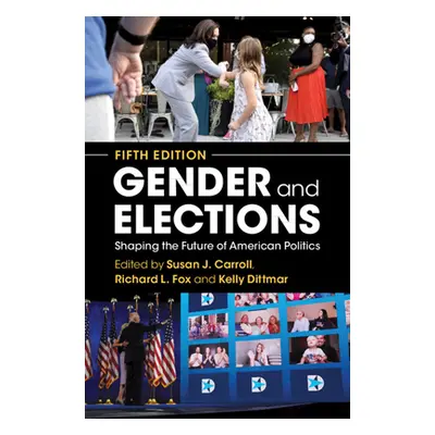 "Gender and Elections: Shaping the Future of American Politics" - "" ("Carroll Susan J.")