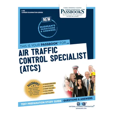 "Air Traffic Control Specialist (ATCS) (C-68): Passbooks Study Guide" - "" ("Corporation Nationa