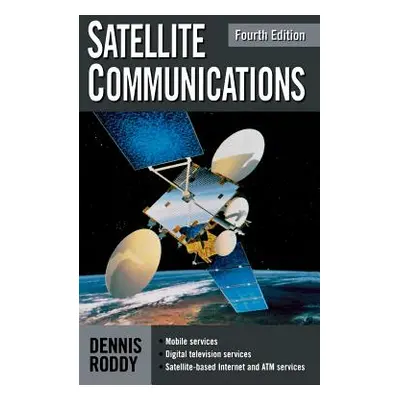 "Satellite Communications, Fourth Edition" - "" ("Roddy Dennis")