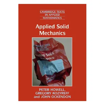 "Applied Solid Mechanics" - "" ("Howell Peter")