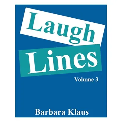 "Laugh Lines: Volume 3" - "" ("Klaus Barbara")