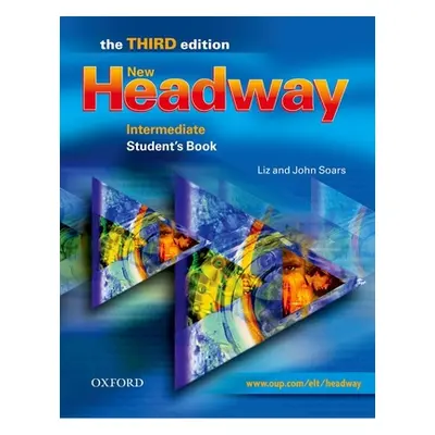 "New Headway: Intermediate Third Edition: Student's Book" - "" ("Soars Liz")