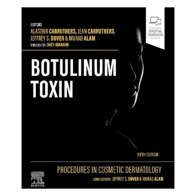 "Procedures in Cosmetic Dermatology: Botulinum Toxin" - "" ("Carruthers Alastair")