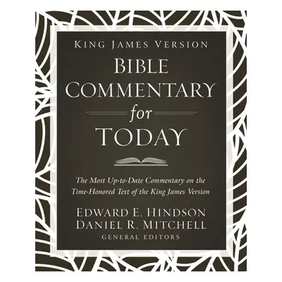 "King James Version Bible Commentary for Today: The Most Up-To-Date Commentary on the Time-Honor