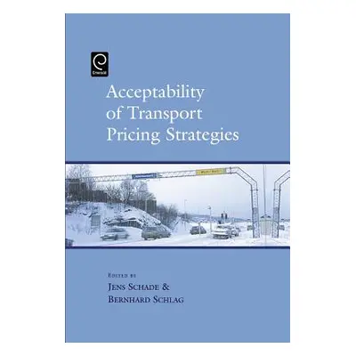 "Acceptability of Transport Pricing Strategies" - "" ("Schade Jens")