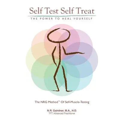 "Self Test Self Treat: The Power to Heal Yourself" - "" ("Gairdner Norma R.")