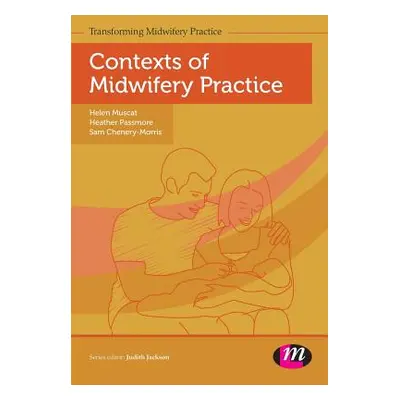 "Contexts of Midwifery Practice" - "" ("Muscat Helen")