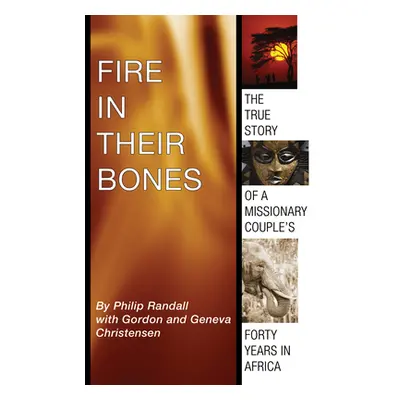 "Fire in Their Bones" - "" ("Randall Philip")