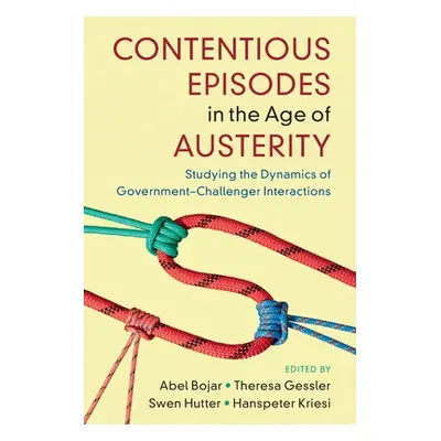 "Contentious Episodes in the Age of Austerity" - "" ("Bojar Abel")