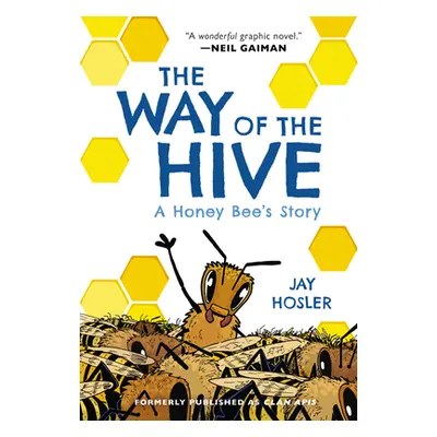 "The Way of the Hive: A Honey Bee's Story" - "" ("Hosler Jay")