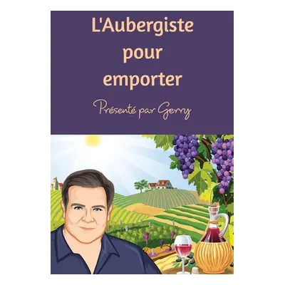 "L'Aubergiste emporter" - "" ("Gerry")