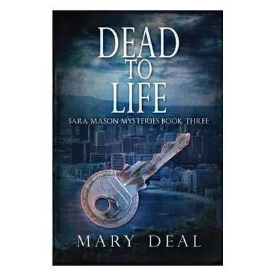 "Dead To Life" - "" ("Deal Mary")