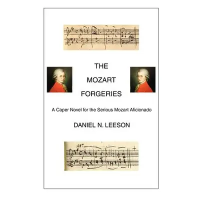 "The Mozart Forgeries" - "" ("Leeson Daniel N.")