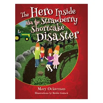 "The Hero Inside aka The Strawberry Shortcake Disaster" - "" ("Ockerman Mary")