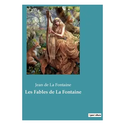 "Les Fables de La Fontaine" - "" ("De La Fontaine Jean")