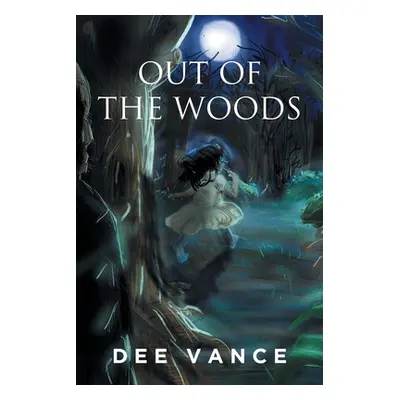 "Out of the Woods" - "" ("Vance Dee")