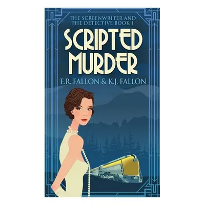 "Scripted Murder" - "" ("Fallon E. R.")