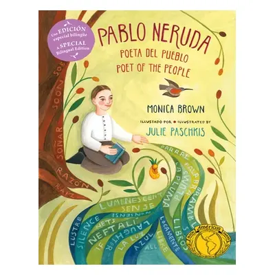 "Pablo Neruda: Poet of the People / Poeta del Pueblo (Bilingual Edition)" - "" ("Brown Monica")