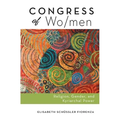 "Congress of Wo/men" - "" ("Fiorenza Elisabeth Schssler")