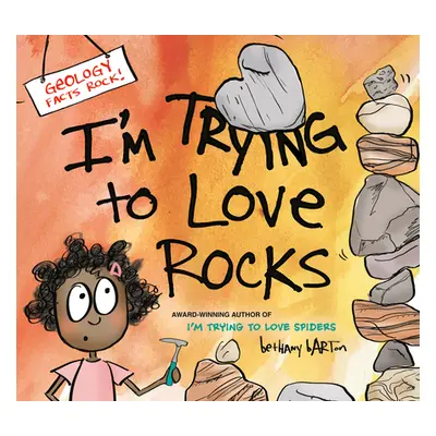 "I'm Trying to Love Rocks" - "" ("Barton Bethany")