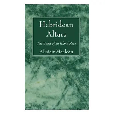 "Hebridean Altars" - "" ("MacLean Alistair")