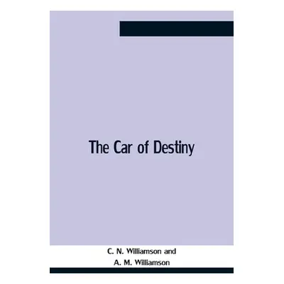 "The Car Of Destiny" - "" ("N. Williamson C.")