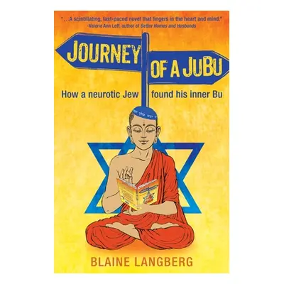 "Journey of a JuBu: How a neurotic Jew found his inner Bu" - "" ("Langberg Blaine")