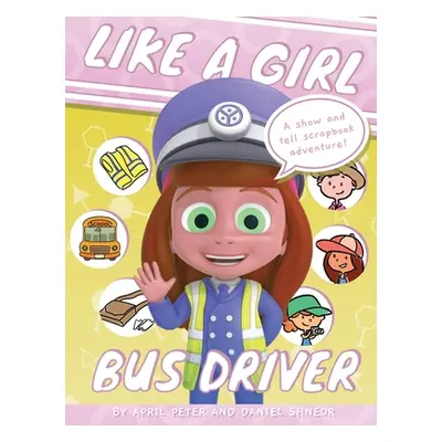 "Like A Girl: Bus Driver" - "" ("Peter April")