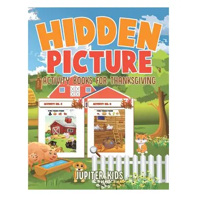 "Hidden Picture Activity Books for Thanksgiving" - "" ("Jupiter Kids")