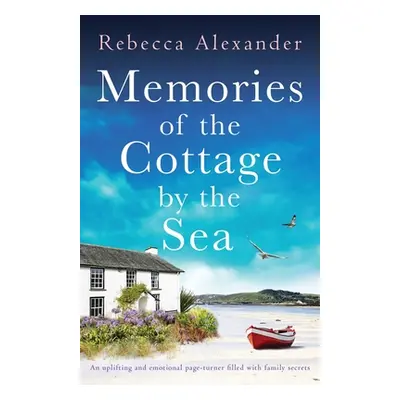 "Memories of the Cottage by the Sea: An uplifting and emotional page-turner filled with family s