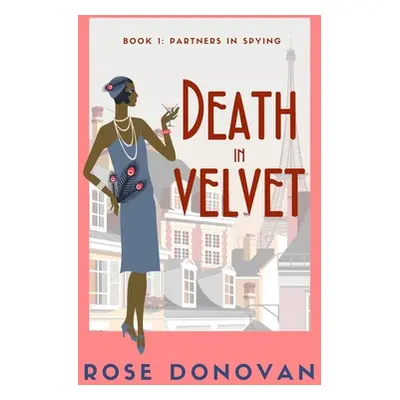 "Death in Velvet: A Golden Age Historical Cosy Mystery" - "" ("Donovan Rose")