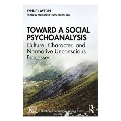 "Toward a Social Psychoanalysis: Culture, Character, and Normative Unconscious Processes" - "" (