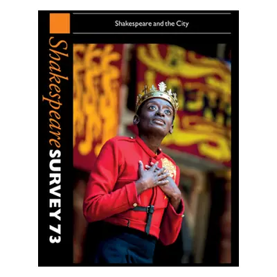 "Shakespeare Survey 73: Shakespeare and the City" - "" ("Smith Emma")