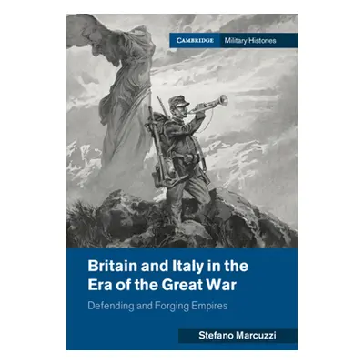 "Britain and Italy in the Era of the Great War" - "" ("Marcuzzi Stefano")