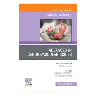 "Advances in Cardiovascular Issues, An Issue of Clinics in Perinatology" - "" ("")