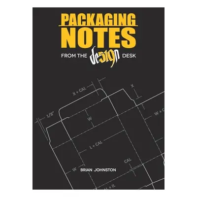 "Packaging Notes from the DE519N Desk" - "" ("Johnston Brian")