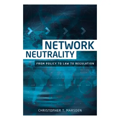 "Network neutrality: From policy to law to regulation" - "" ("Marsden Christopher T.")