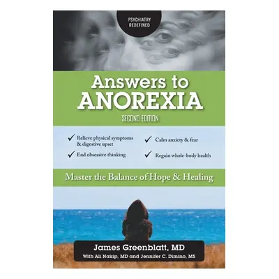 "Answers to Anorexia: Master the Balance of Hope & Healing" - "" ("Greenblatt James")