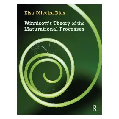 "Winnicott's Theory of the Maturational Processes" - "" ("Oliveira Dias Elsa")